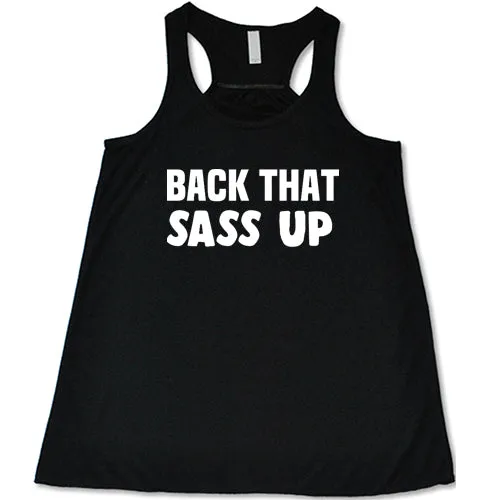 Back That Sass Up Shirt