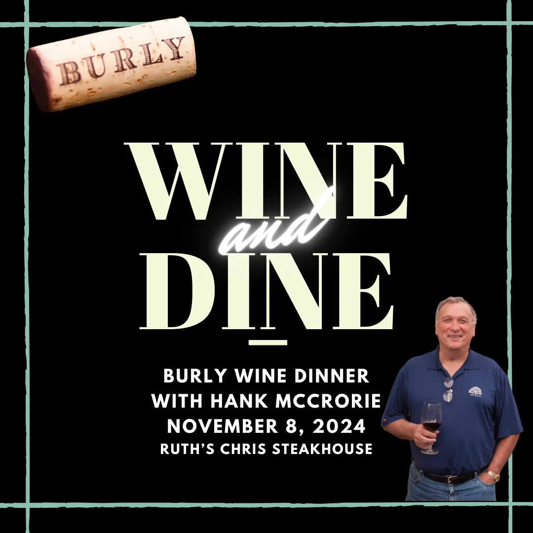 Burly Wine Dinner with Hank McCrorie at Ruth's Chris Raleigh - November 8th, 2024