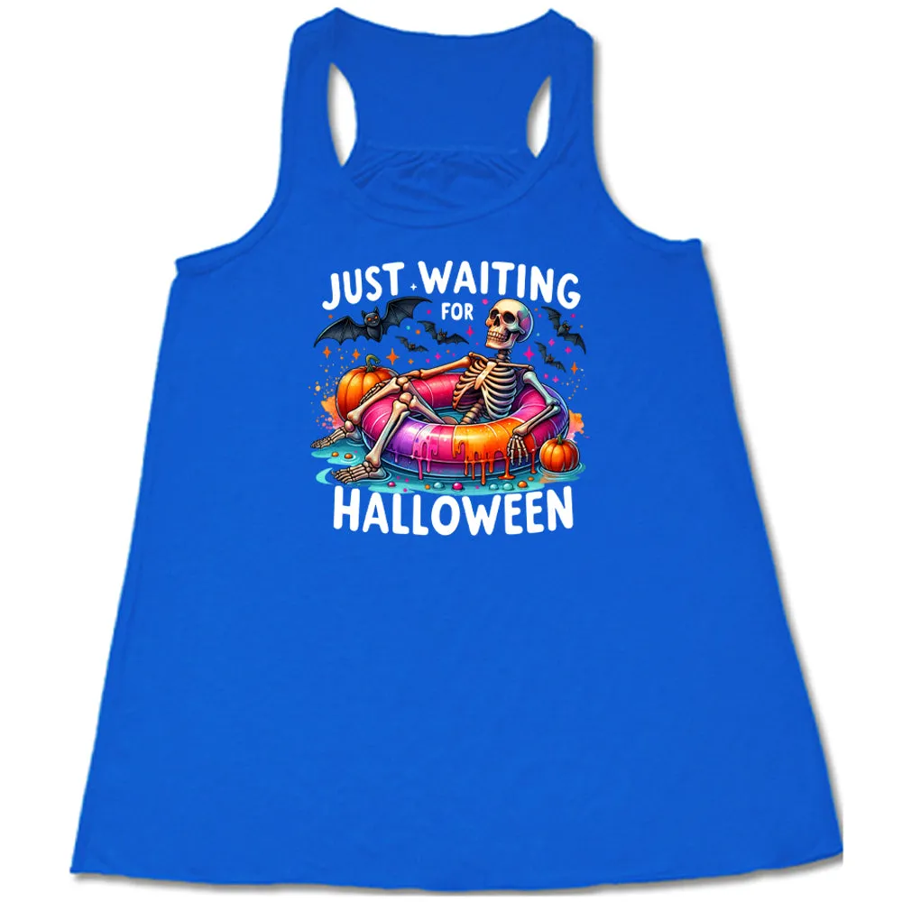 Just Waiting For Halloween Shirt